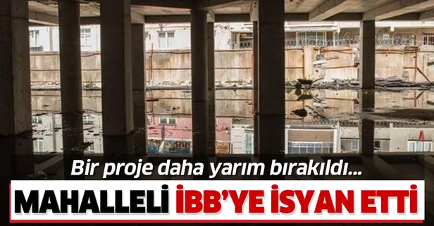 İBB'den Esenler'deki dev projeye engel! Gerekçe gösterilmeden durduruldu