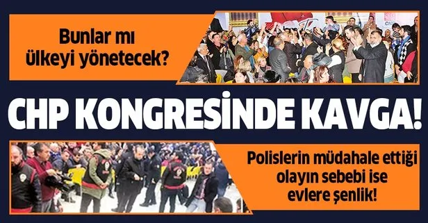 CHP kongresinde büyük kavga! Polis ekipleri çağırıldı!