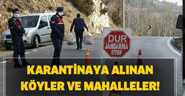 Karantinaya alınan ilçeler, köy ve mahalleler! Türkiye’de Corona hangi illerde var?