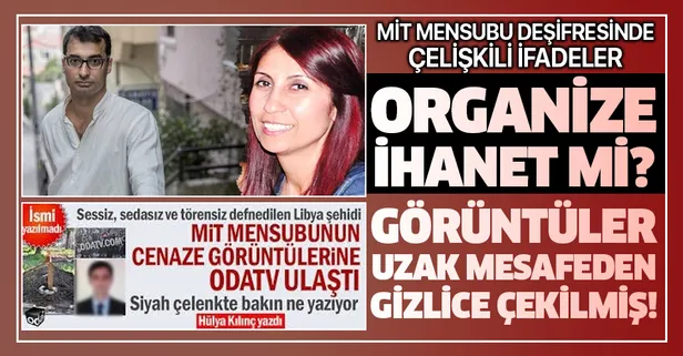 Son dakika: ODA TV'nin MİT şehidini deşifre etmesi soruşturmasında 'organize eylem' tespiti
