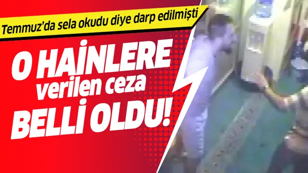 15 Temmuzda sela okuyan müezzini darp edenlerin cezaları belli oldu