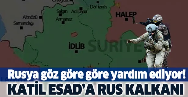 Rusya katil Esad'a İdlib'de Türkiye'te karşı yardım ediyor!