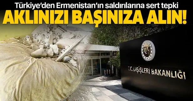 Son dakika: Türkiye’den Ermenistan’ın Azerbaycan’a yönelik saldırılarına tepki: Aklınızı başınıza alın