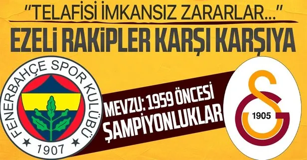 Galatasaray’dan TFF’ye ’Fenerbahçe’ başvurusu! 1959 öncesi şampiyonluk talebi...