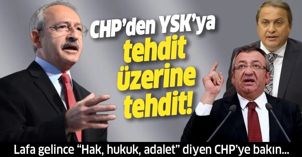 CHP’den YSK’ya tehdit üzerine tehdit!