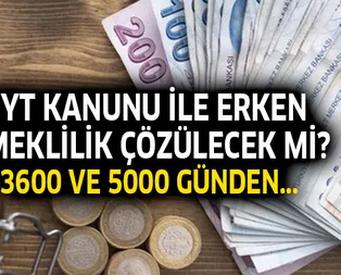 EYT kanunu ile erken emeklilik çözülecek mi?