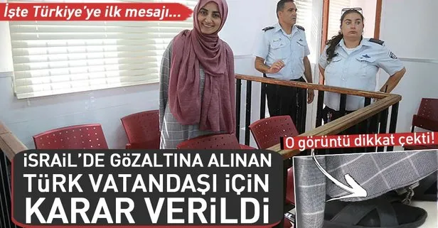 İsrail, Ebru Özkan için son kararını verdi!