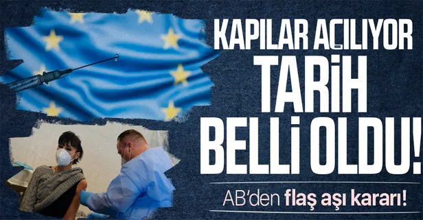 SON DAKİKA: AB ülkelerinden flaş Kovid-19 aşı kararı! Kapılar açılıyor: Tarih belli oldu