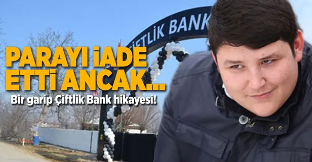 Çiftlik Bank komedisi! Parayı iade etti ama...