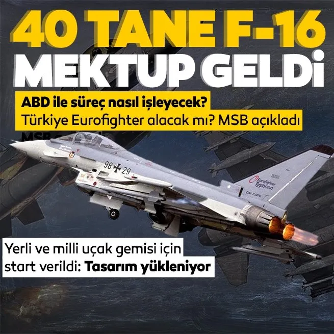 ABDden F-16 tedarik süreciyle ilgili MSBden flaş açıklama: Teklif ve kabul mektupları masada! | Türkiye Eurofighter alacak mı?