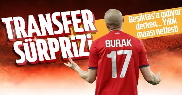 Beşiktaş’a gidiyor derken Galatasaray sürprizi! Burak Yılmaz transferinde flaş gelişme! Yıllık maaşı...