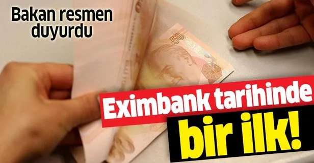 Son dakika: Bakan Pekcan duyurdu! Eximbank tarihinde bir ilk