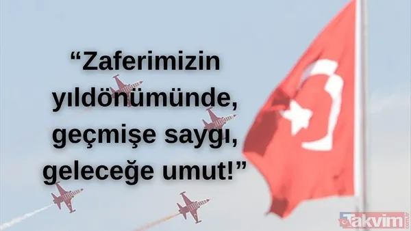"Zaferimizin Yıldönümünde, Geçmişe Saygı, Geleceğe Umut!"