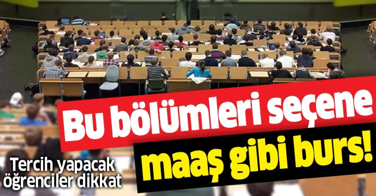 Universite Tercihi Yapacak Ogrenciler Dikkat Bu Bolumleri Secene Maas Gibi Burs Takvim