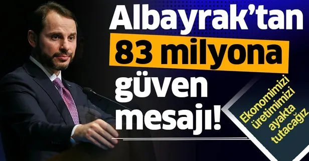 Son dakika: Hazine ve Maliye Bakanı Berat Albayrak’tan koronavirüsle ekonomik mücadele mesajı