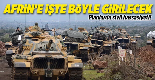 Afrin'e böyle girilecek