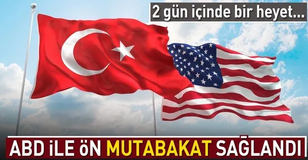 Son dakika: ABD ile ön mutabakat sağlandı