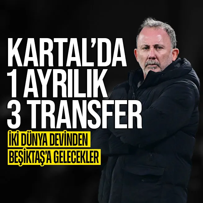 Beşiktaş’ta 1 ayrılık 3 transfer!