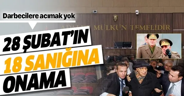 28 Şubat'ın 18 sanığına müebbet onaması