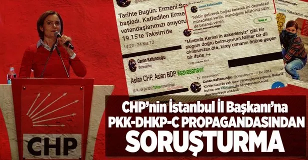CHP İl Başkanı Kaftancıoğlu’na soruşturma