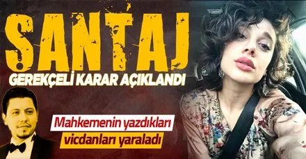 Pınar Gültekin davasında gerekçeli karar! Şantaj