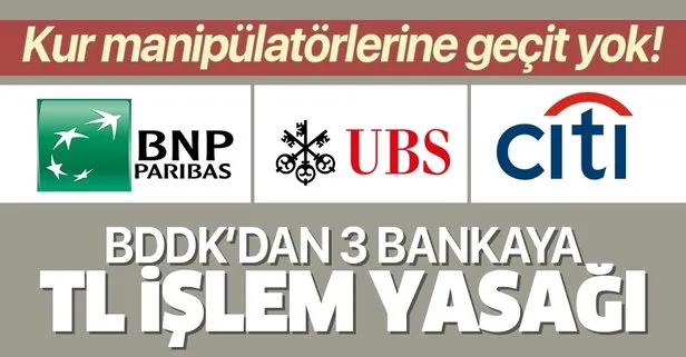 BDDK’dan BNP Paribas, CİTİ ve UBS’e TL işlem yasağı!