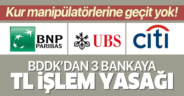 BDDK'dan BNP Paribas, CİTİ ve UBS'e TL işlem yasağı!