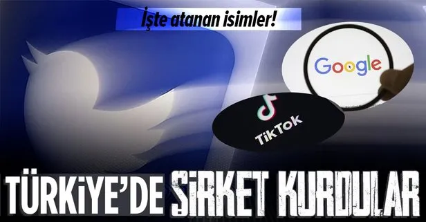 Son dakika: Google TikTok ve Twitter Türkiye’de limited şirketler kurdu! İşte Google TikTok ve Twitter’a atanan isimler!