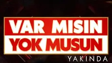 Kutular açılıyor! Var Mısın Yok Musun efsanesi Atv’de başlıyor...