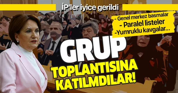 İYİ Parti'de ipler iyice gerildi! Muhalif isimler grup toplantısına katılmadı