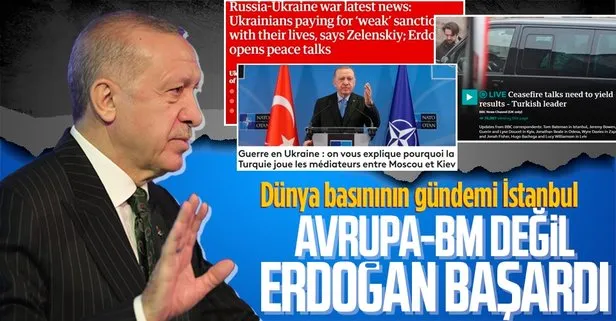 Başkan Erdoğan’ın barış diplomasisi sonrası İstanbul’da yapılan Rusya-Ukrayna zirvesi dünya basınında: Avrupa, BM değil Erdoğan başardı