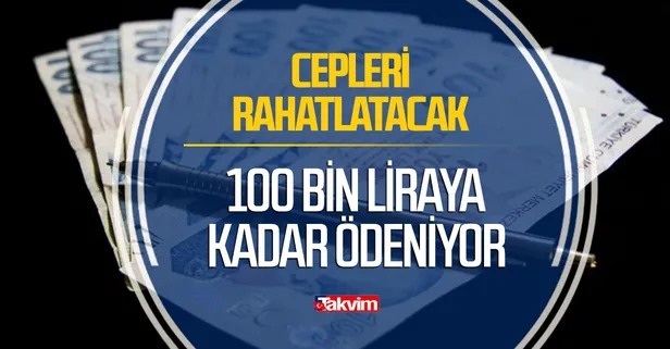100 bin liraya kadar derhal yatiriliyor
