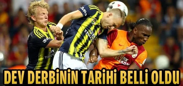 Dev derbinin tarihi belli oldu