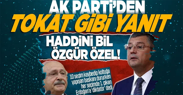 CHP’li Özgür Özel'den Erdoğan’a ‘diktatör’ hakareti! AK Parti'den yanıt gecikmedi
