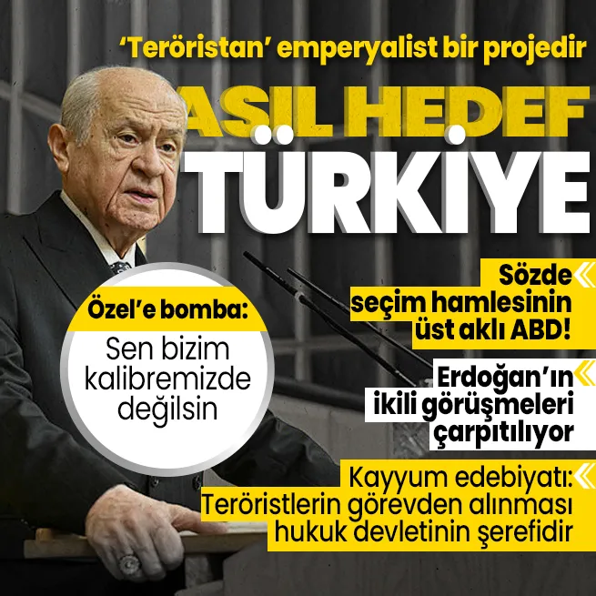 MHP Genel Başkanı Devlet Bahçeliden Teröristan tepkisi: Teröristan emperyalist bir projedir! Asıl hedef Türkiye!