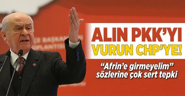 Bahçeliden Kılıçdaroğluna Afrin tepkisi