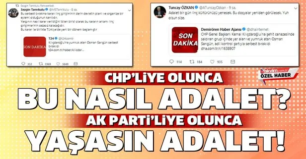 AK Parti’liye olunca Yaşasın adalet CHP’liye olunca Bu nasıl adalet?