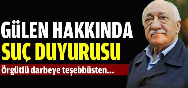 Gülen hakkında suç duyurusu