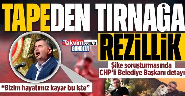 Şike soruşturmasının tape kayıtları ortaya çıktı! Dikkat çeken CHP’li Belediye Başkanı detayı