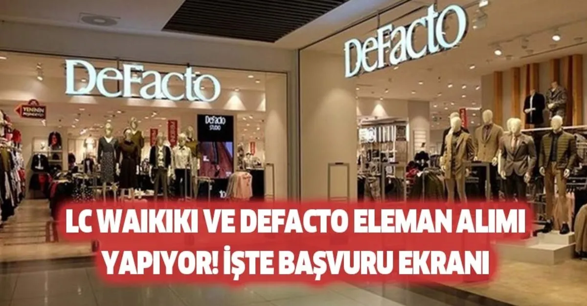 Lc Waikiki Ve Defacto Personel Alimi Yapiyor Iste Tum Detaylar Takvim