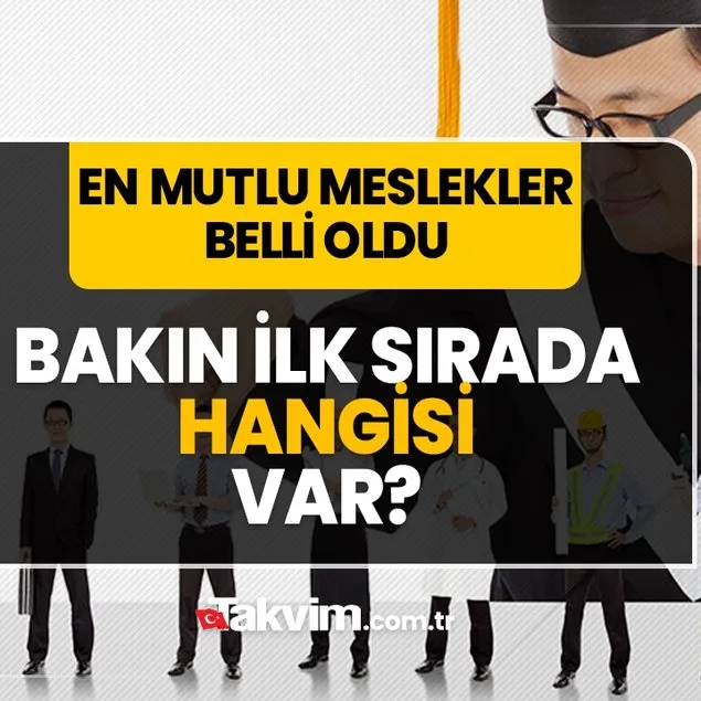 Dünyanın en mutlu meslekleri belli oldu