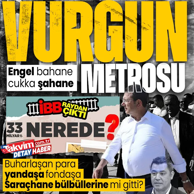 İmamoğlunun engelleniyoruz algısının altında yatan vurgun! Buhar olan 33 milyar TL yandaşa, fondaşa, Saraçhane bülbüllerine mi gitti?