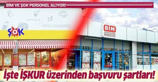 ŞOK ve BİM İŞKUR üzerinden işçi alıyor! İşte şartlar