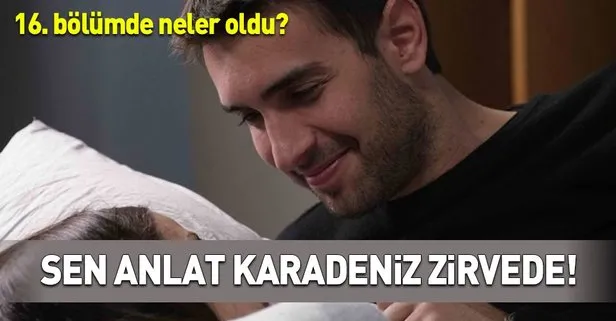 Sen Anlat Karadeniz zirvede!