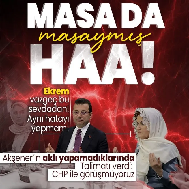 Meral Akşener defteri tamamen kapattı: Aynı hatayı tekrar yapmam! Teşkilatlara talimat verdi: CHP ile görüşmeyin