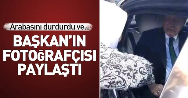 Başkan Erdoğan’ın fotoğrafçısı paylaştı! Bir vatandaş arabasını durdurdu ve...