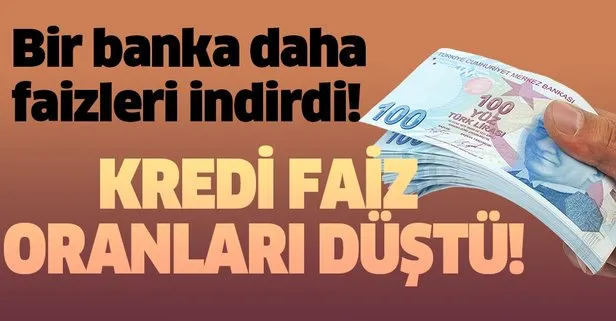 Flaş faiz indirim müjdesi! Bir banka daha faizleri indirdi!
