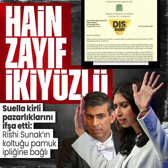 10 Numara için yapılan kirli pazarlık ortaya çıktı: Suella Braverman mektubunda tek tek ifşa etti! İngiltere Başbakanı Rishi Sunak’ın koltuğu pamuk ipliğine bağlı