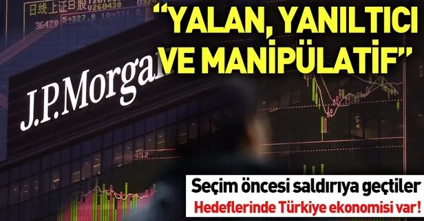 JP Morgan, Türkiye ekonomisini böyle hedef aldı!