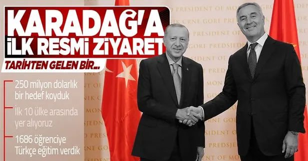 Son dakika! Başkan Erdoğan Karadağ’da: Dayanışmamızı daha da arttırdık